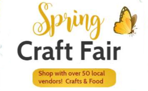 Spring Craft Fair - Shop with over 50 local vendors! Crafts & Food